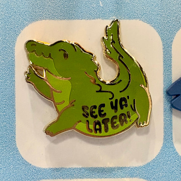 See Ya Later Alligator Pin