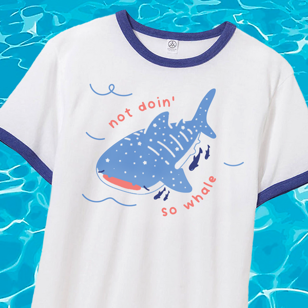 Not Doin Whale Shirt