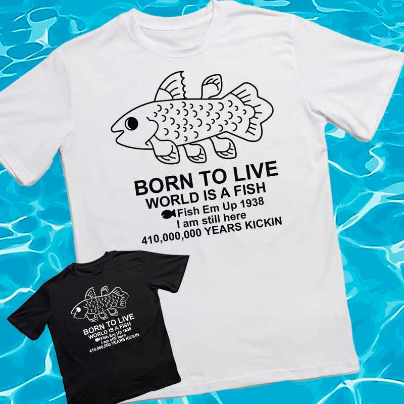 PREORDER Coelacanth Born to Live Shirt